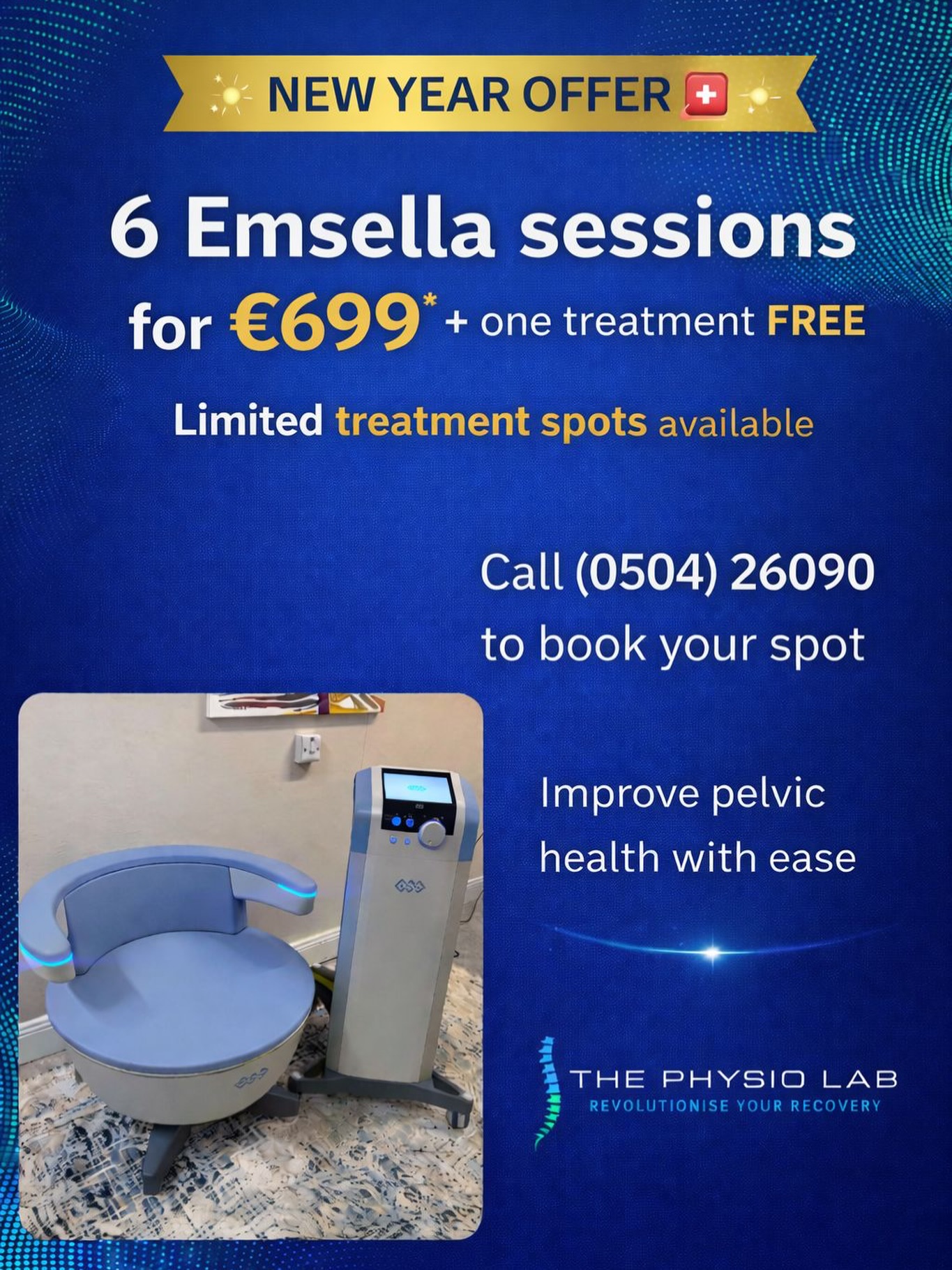 New year, new confidence 💙
Our Emsella New Year Offer is here:
✔️ 6 sessions for €699* + 1 treatment FREE
✔️ Equivalent to 11,000 Kegel exercises per session
✔️ Non-invasive
✔️ Fully clothed treatment
⏰ Limited treatment spots available
📞 (0504) 26090 to book
*Eligible for Med 2 / health insurance claims #thephysiolab #emsellachair #btl #thurles